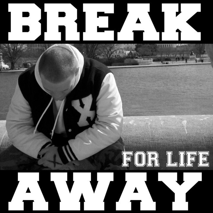 Break Away – For Life