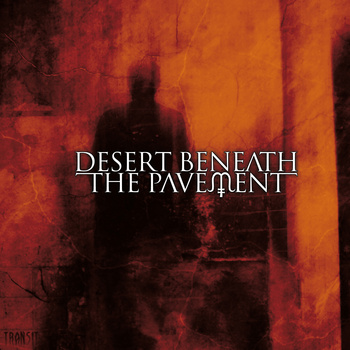 Desert Beneath the Pavement – Transit