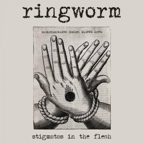 Ringworm – Stigmatas In The Flesh