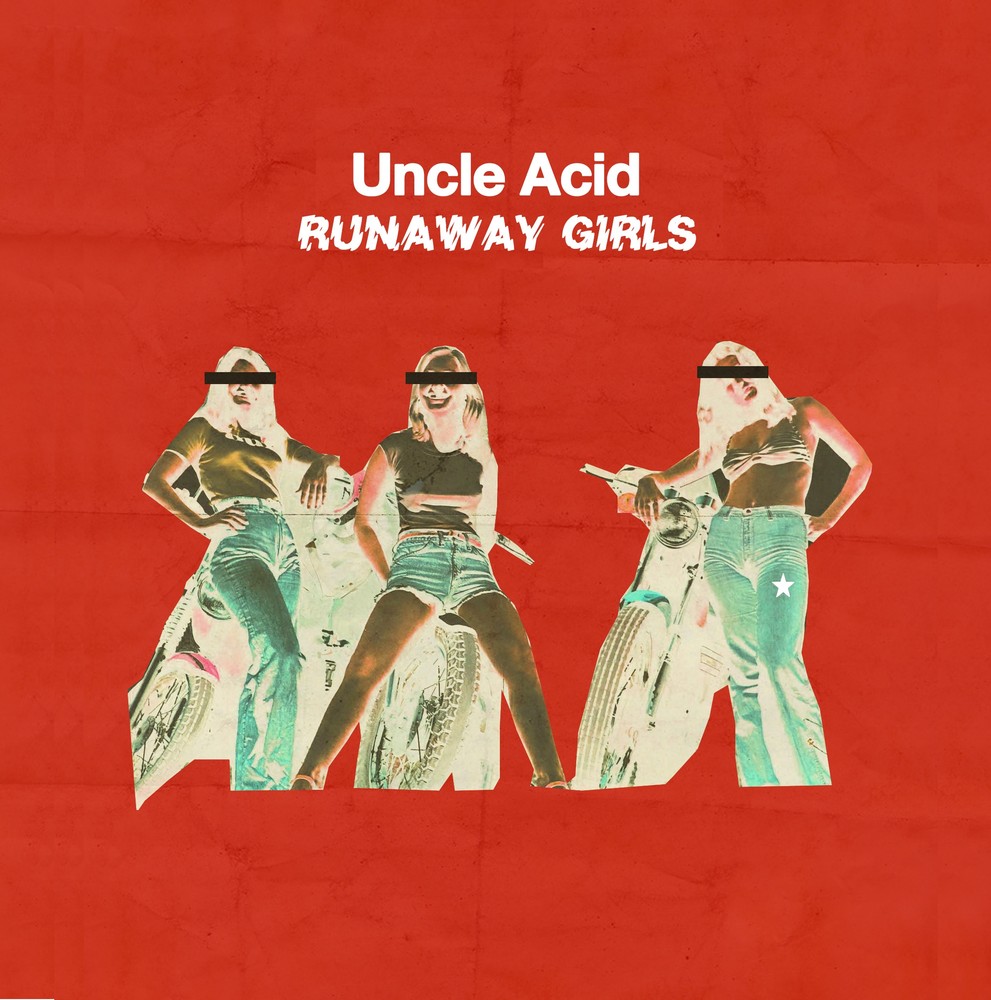 Uncle Acid & the Deadbeats – Runaway Girls