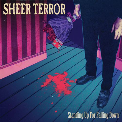 Sheer Terror – Standing up for falling down