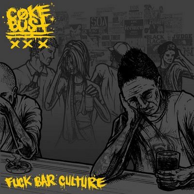 Coke Bust – Fuck Bar Culture 7″