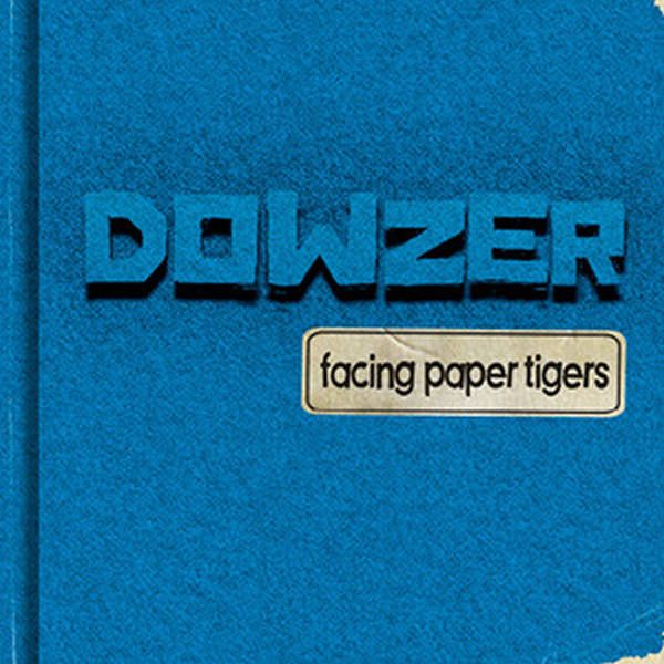 Dowzer – Facing Paper Tigers MCD