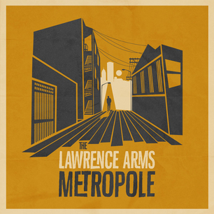 The Lawrence Arms – Metropole