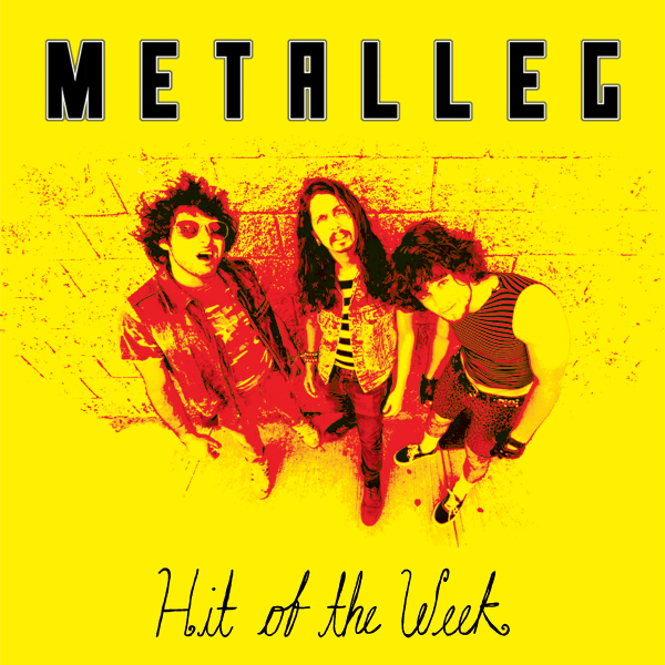 Metalleg – Hit Of The Week