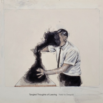 Tangled Thoughts Of Leaving ‎– Yield To Despair