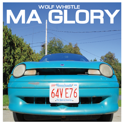 Wolf Whistle – MA Glory 7″