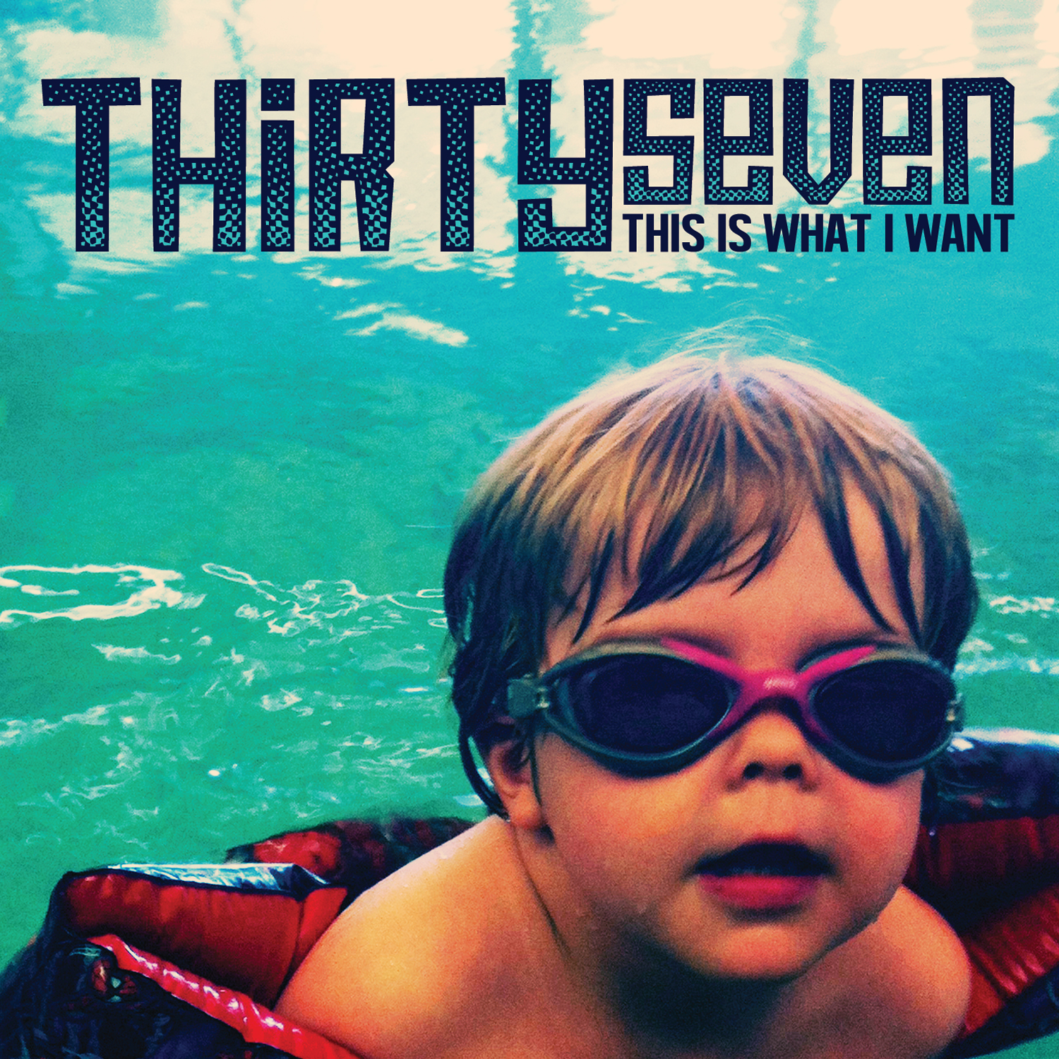 Thirtyseven – This Is What I Want