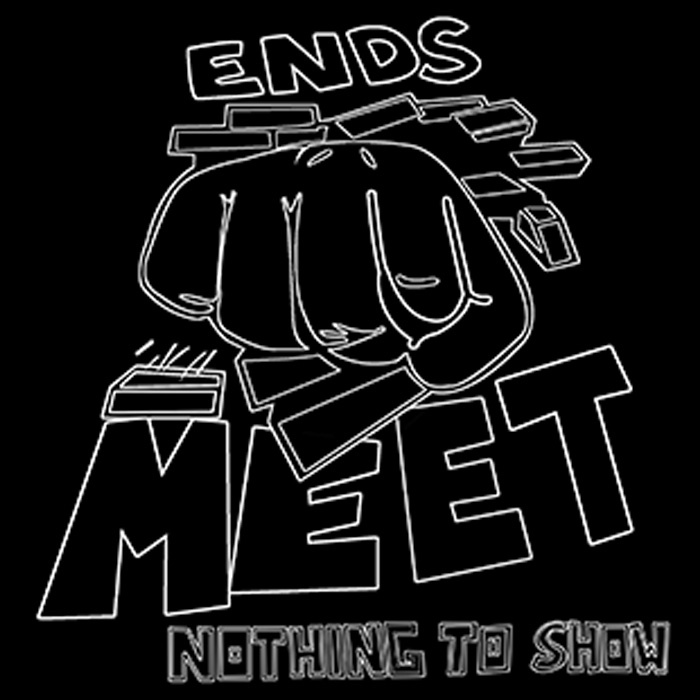 Ends Meet – Nothing to show