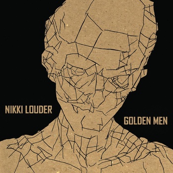 Nikki Louder – Golden Men