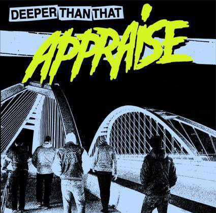 Appraise – Deeper Than That