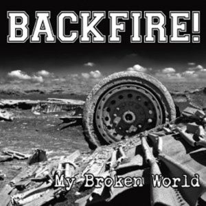 Backfire! – My Broken World