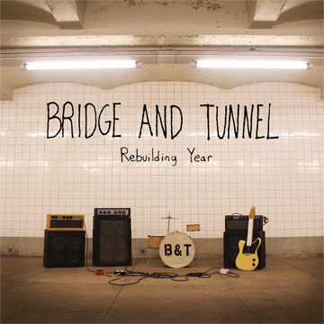 Bridge And Tunnel – Rebuilding Year