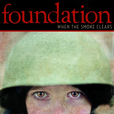 Foundation – When The Smoke Clears
