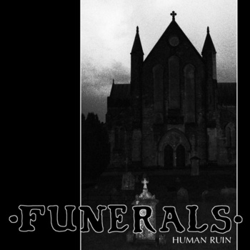 Funerals – ‘Human Ruin’ 7″