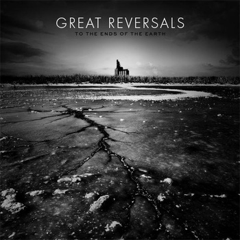 Great Reversals – To The Ends Of The Earth 10″