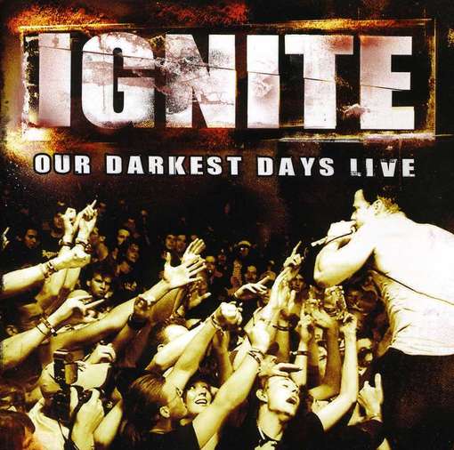 Ignite – Our Darkest Days Live DVD + CD
