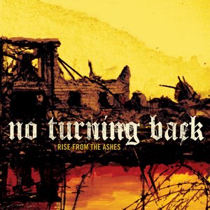 No Turning Back – Rise From The Ashes