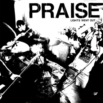 Praise – Lights Went Out