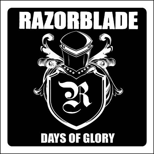 Razorblade – Days Of Glory