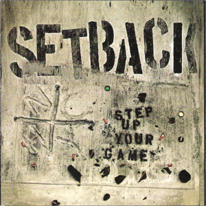 Setback – Step Up Your Game CD