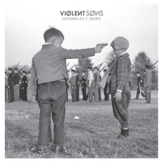 Violent Sons – Nothing As It Seems
