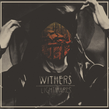 Withers – “Lightmares” 12″ up for streaming